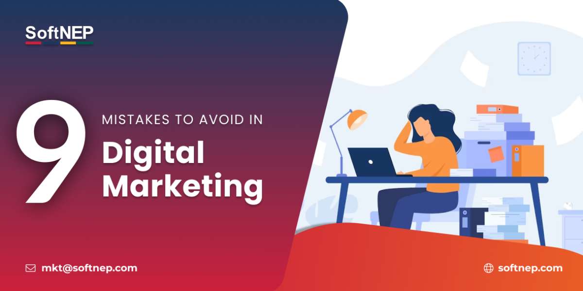9 Mistakes to Avoid in Digital Marketing